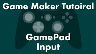 Game Maker Tutorial Gamepad Input [upl. by Mathre]