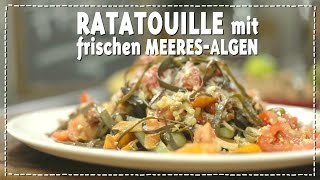 Ratatouille mit frischen Meeresalgen [upl. by Elton]