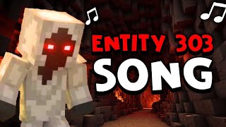 Entity 303 Song  Minecraft Entity 303 Creepypasta Song 🎵  Version B [upl. by Robson]