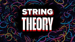 String Theory Explained  True Behind The Scientific Knowledge [upl. by Audres]