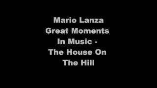 Mario Lanza  The House On The Hill  Great Moments In Music [upl. by Thibaud]