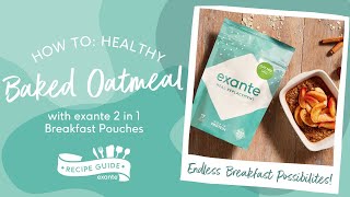 exante Breakfast Pouches  Healthy Baked Oatmeal Recipe [upl. by Lehte]