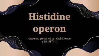 Histidine Operon  hisoperon [upl. by Amein]