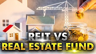 REIT vs Real Estate Fund Whats The Difference [upl. by Geis]