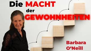 Die MACHT der GEWOHNHEITEN  Barbara ONeill [upl. by Junette]