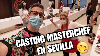 COMO ES EL CASTING DE MASTERCHEF MI EXPERIENCIA EN EL CASTING DE MASTERCHEF EN SEVILLA [upl. by Archambault]