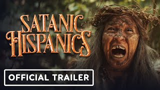 Satanic Hispanics  Exclusive Trailer 2023 Efren Ramirez Greg Grunberg [upl. by Sabina]