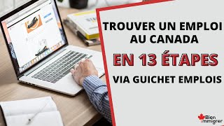 Immigrer au Canada  13 Étapes pour Trouver un Emploi au Canada de lÉtranger via GuichetEmplois [upl. by Ginevra]