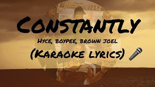 CONSTANTLY by hyce Karaoke [upl. by Hauser]