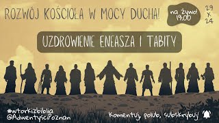 🔔Wtorki z Biblią  169 – Uzdrowienie Eneasza i Tabity [upl. by Millur391]