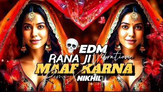 RANA JI MAAF KARNA NIKHIL EDM VIBRATION REMIX COMPITION  Dj trance mauranipur ‎mmauranipur [upl. by Staw364]