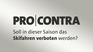 Pro und Contra Soll in dieser Saison das Skifahren verboten werden [upl. by Rust455]