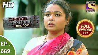 Crime Patrol Dial 100  Ep 689  Full Episode  11th January 2018 [upl. by Nerte]