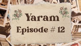 Novel yaram  Episode  12  urdu novel  audio novel [upl. by Ellehcal]