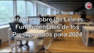 Publicación del Informe sobre las Líneas Fundamentales de los Presupuestos para 2024 [upl. by Bayer]