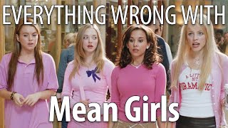 Everything Wrong With Mean Girls in 23 Minutes or Less [upl. by Igig]