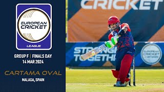 🔴 European Cricket League 2024  Group F Finals Day  Cartama Oval Malaga Spain  Live Cricket [upl. by Byrdie]