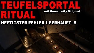 TEUFELSPORTAL RITUAL ESKALIERT  Community Mitglied WARNUNG [upl. by Irol]