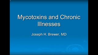 Mycotoxins and Chronic Illnesses by Joseph Brewer [upl. by Nelra]