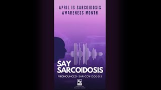 Join FSR and Say Sarcoidosis for Sarcoidosis Awareness Month [upl. by Aicena451]