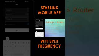 STARLINK MOBILE APP WIFI SETTINGS amp SPLIT FREQUENCY starlink [upl. by Scever]