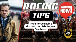 Free Horse Racing Tips Today  Saturday 17th August  Racing Top Picks [upl. by Fridlund846]