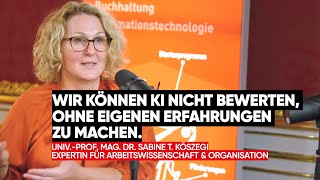 Unser Umgang mit KI  Dr Sabine T Köszegi Expertin für Arbeitswissenschaft und Organisation [upl. by Harlin]