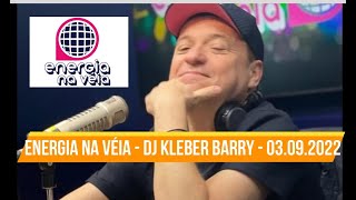 ENERGIA NA VÉIA  DJ KLEBER BARRY  03092022 [upl. by Nnybor]