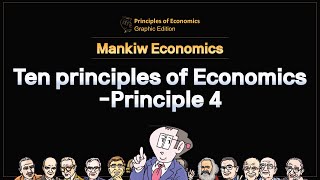 Mankiw Economics Ten principles of EconomicsPrinciple 4 [upl. by Anniahs]