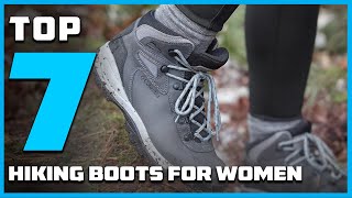 Top 7 Hiking Boots for Women Your Ultimate Guide to Outdoor Adventure [upl. by Benedetta]