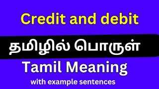 Credit and debit meaning in TamilCredit and debit தமிழில் பொருள் [upl. by Chaney979]