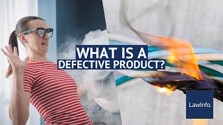 What Is A Defective Product  LawInfo [upl. by Oinegue]