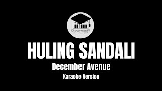 Huling Sandali December Avenue Karaoke Verion [upl. by Schwejda]