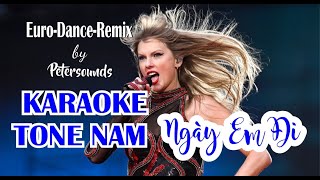 Ngày Em Đi Lam Phương  KARAOKE TONE NAM  Petersounds Remix New Italo Disco Modern Talking Style [upl. by Pallas986]