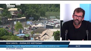 Entretien avec Rémi Carayol auteur de quotMayotte département coloniequot [upl. by Lesh]