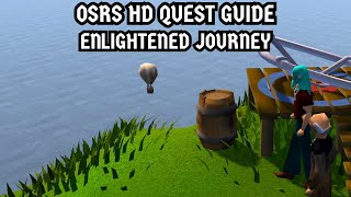 OSRS HD Quest Guide Enlightened Journey [upl. by Ettenel]