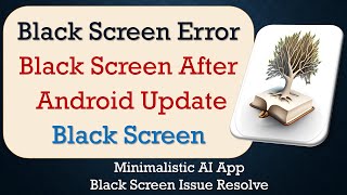 How to Fix Minimalistic AI App Black Screen Error  After Android Update  Problem Solved in Android [upl. by Ettegroeg]