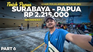 FINISH  AKHIRNYA SAMPAI PAPUA  6 Hari Naik Kapal Surabaya  Papua  REKKOMENDED  Ep6 [upl. by Anelram]