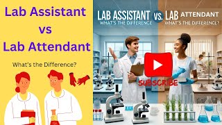 Lab Assistant vs Lab Attendant Key Differences in College and University Labs [upl. by Brandie]