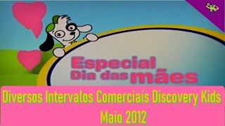 Diversos Intervalos Comerciais Discovery Kids Maio 2012 [upl. by Ainad]