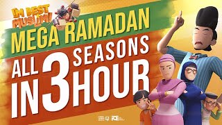 Mega Ramadan Compilation  IM BEST MUSLIM  All 3 Seasons in 3 Hour [upl. by Andrews]