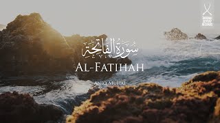 Surah AlFatihah  Aniq Muhai [upl. by Obmar]