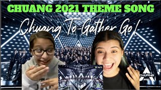 CHUANG 2021 Theme Song Official Music Video quotChuang ToGather Goquot REACTION [upl. by Neira962]