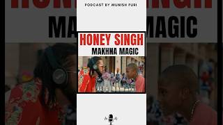 Honey Singh  The Makhna Collab Story with UBON ytshorts youtubeshorts podcast shorts [upl. by Nylirac]