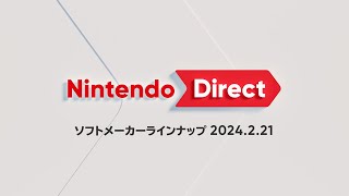 Nintendo Direct ソフトメーカーラインナップ 2024221 [upl. by Anemolihp447]