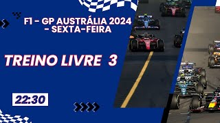 FORMULA 1 AO VIVO  TREINO LIVRE 3  GP AUSTRÁLIA 2024  Comentários e Bate papo [upl. by Lynnea761]