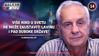 INTERVJU Slobodan Reljić  Niko više ne može zaustaviti lavinu i pad duboke države 882023 [upl. by Ellenad]