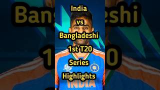 India vs Bangladeshi 1st T20 highlights shorts cricket [upl. by Jody]