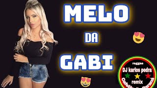 Melo da Gabi 2024 Reggae Romântico Com Intro  dj karlos pedra [upl. by Marih]