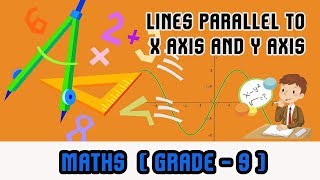 Mathematics Grade 9   Lines parallel to X axis and Y axis [upl. by Elnar]